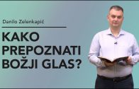 Kako prepoznati Božji glas? – Danilo Zelenkapić