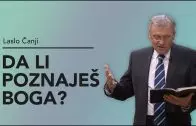 Da li poznaješ Boga? – Laslo Čanji