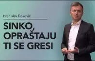 Sinko, opraštaju ti se gresi – Hranislav Đoković