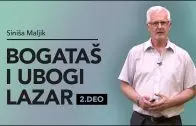 Bogataš i ubogi Lazar, stvarnost ili priča 2.deo – Siniša Maljik