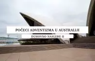Počeci adventizma u Australiji i Sanatorijum – Duhovno nasleđe 2. sezona