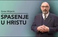 Spasenje u Hristu – Zoran Mirjanić