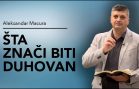 Šta znači biti duhovan – Aleksandar Macura